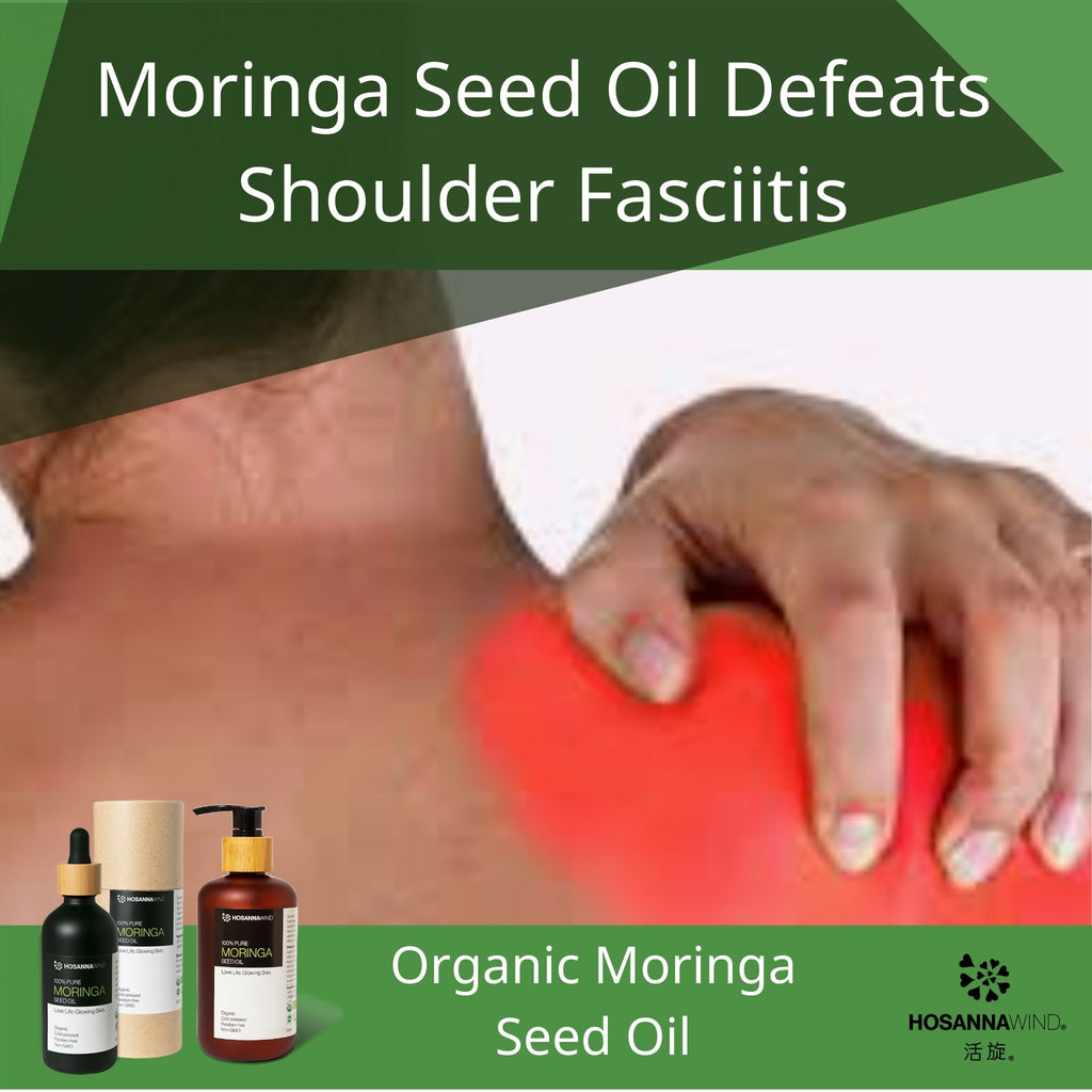 Moringa Seed Oil Defeats Shoulder Fasciitis